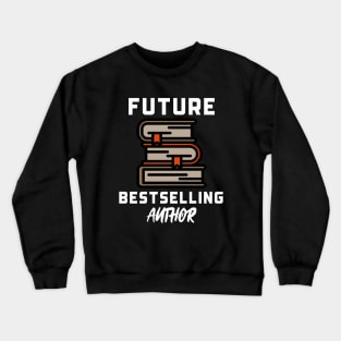 Future Bestselling Author Crewneck Sweatshirt